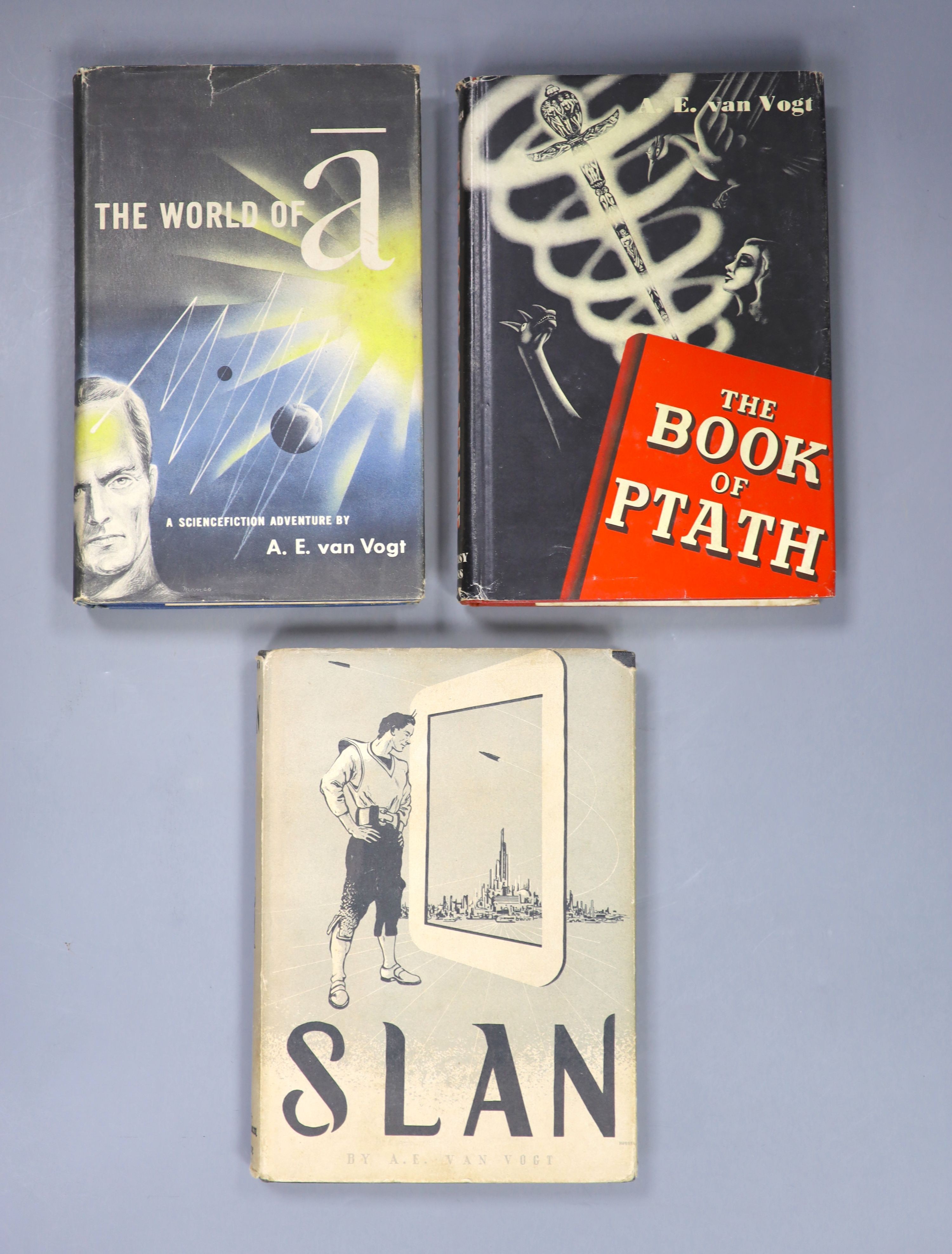 Van Vogt, Alfred Elton - Seven works - Slan, 1st edition, with unclipped d/j, Sauk City, 1946; The Book of Ptath, 1st edition with unclipped d/j, Fantasy Press, 1947; The World of A, 1st edition with unclipped d/j, Simon